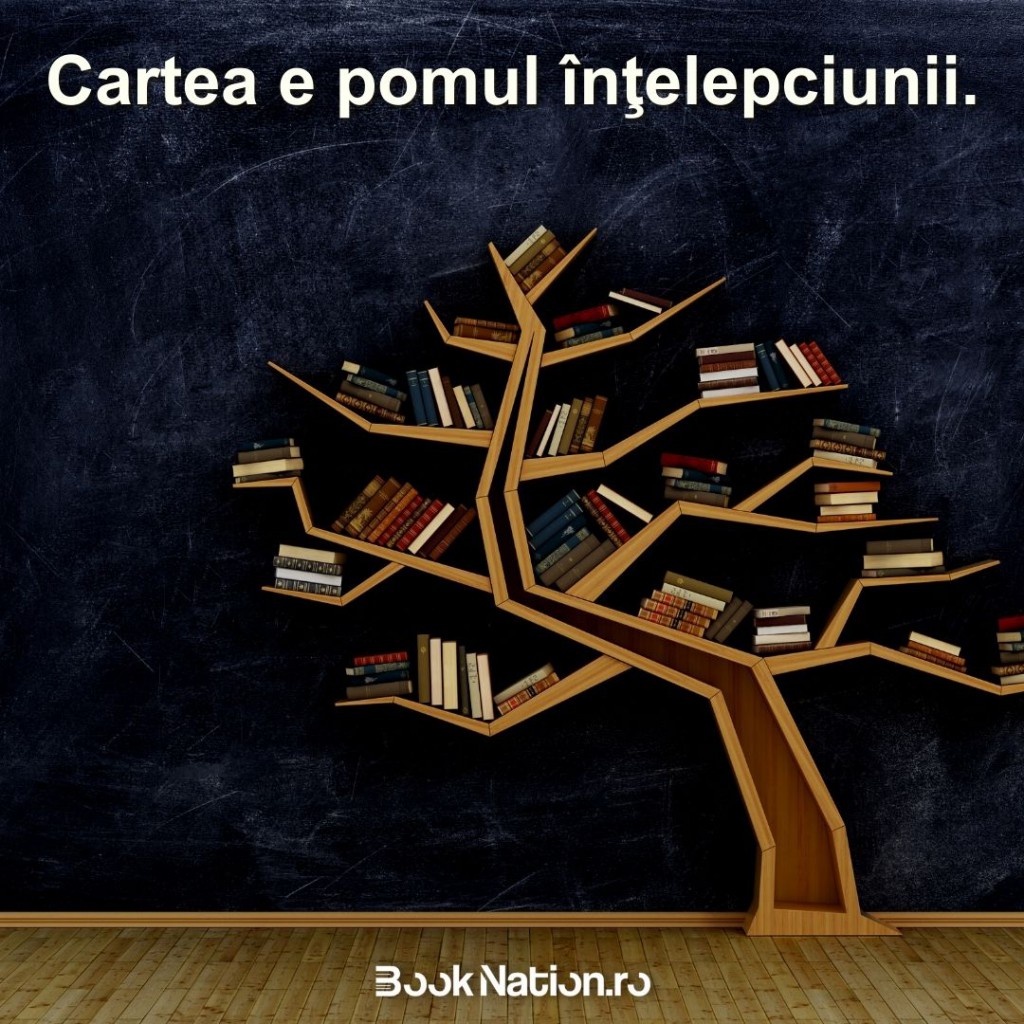 Cartea e pomul înţelepciunii.