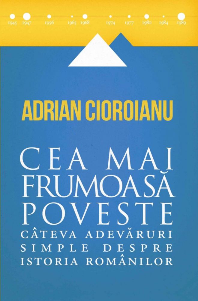 Recenzie Cea mai frumoasă poveste de Adrian Cioroianu