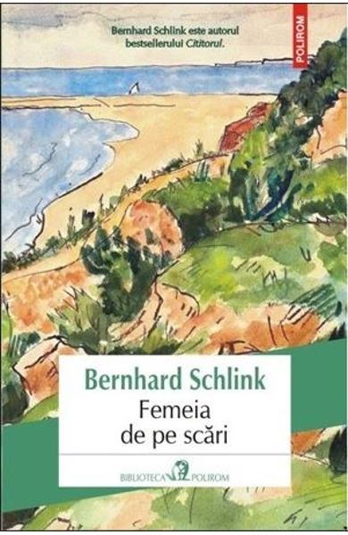 Recenzie „Femeia de pe scări” de Bernhard Schlink