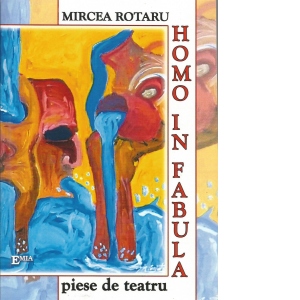Recenzie ”Homo in fabula- piese de teatru” de Mircea Rotaru