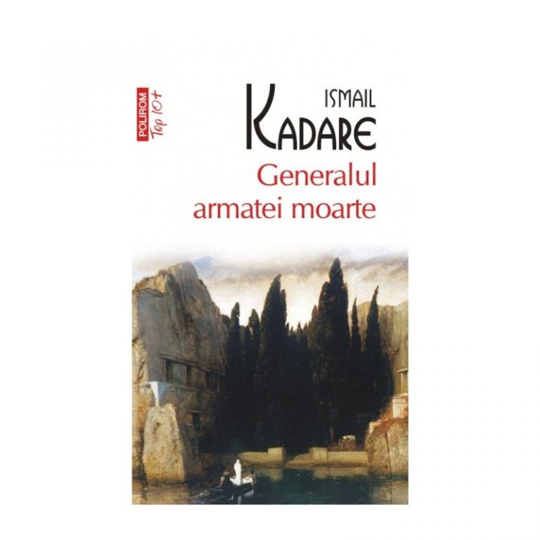 Recenzie „Generalul armatei moarte” de ismail Kadare