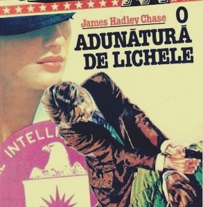 21. Coperta O adunatura de lichele James Hadley Chase
