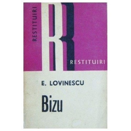 Recenzie ”Bizu” de Eugen Lovinescu