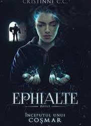 Recenzie Ephialte „Începutul unui coșmar” de Cristinne C. C