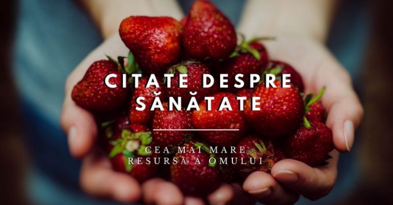 100 de citate despre sănătate, boală și echilibru