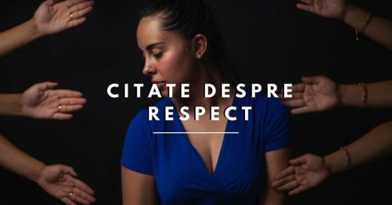 200 Citate despre Respect – de la cei mai mari gânditori ai lumii