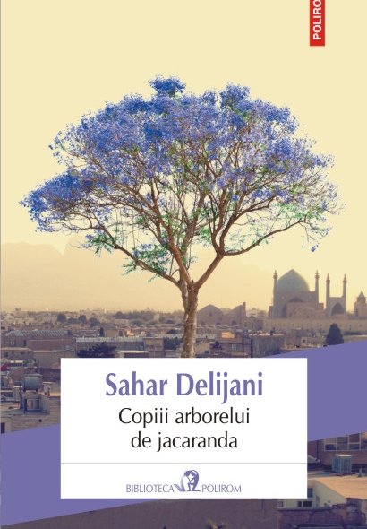 Recenzie „Copiii arborelui de jacaranda” de Sahar Delijani