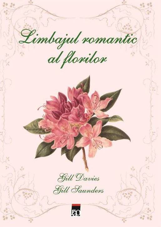 Recenzie „Limbajul romantic al florilor” de Gill Davies & Gill Saunders