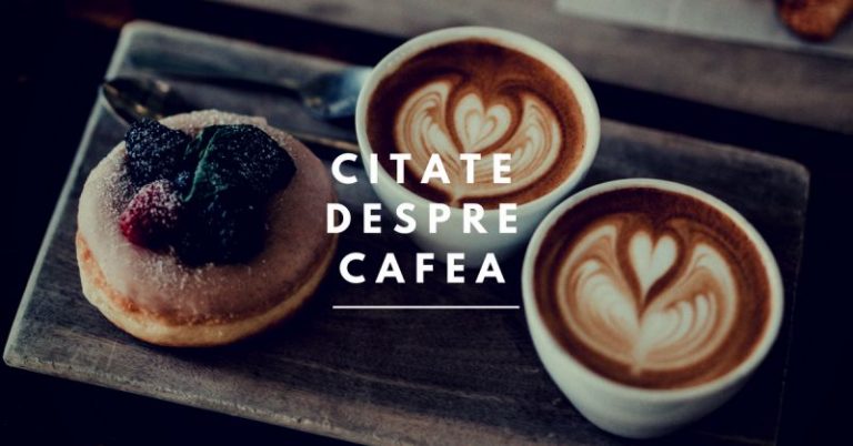 54 Citate despre Cafea – foarte aromate, pentru iubitorii de cafea