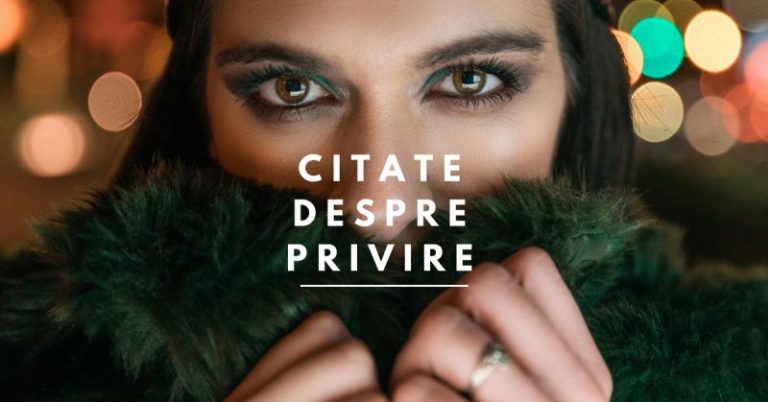 101 Citate despre Privire – colecție completă și actualizată