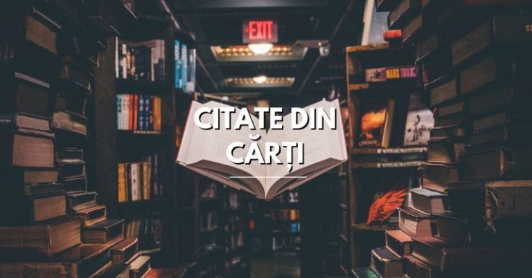 Citate din Cărți care te vor inspira și te vor pune pe gânduri