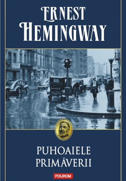 Recenzie Puhoaiele primăverii de Ernest Hemingway