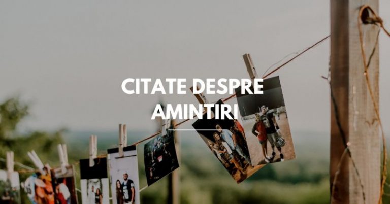 101 de citate despre amintiri: copilărie, iubire și nostalgie