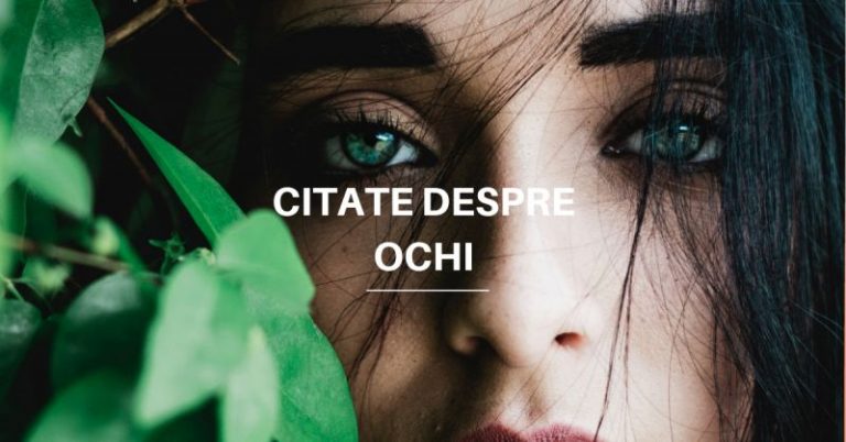 50 de citate celebre despre ochi, priviri și suflet