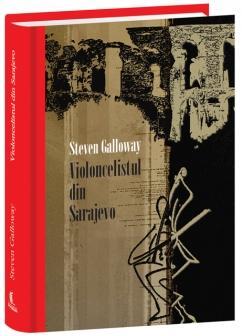 Recenzie „Violoncelistul din Sarajevo” de Steven Galloway