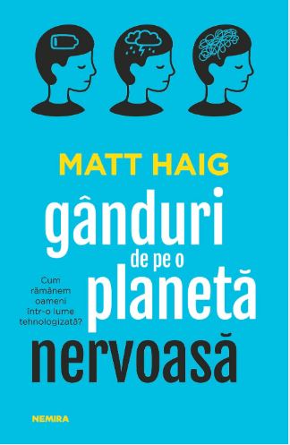 Fragment în avanpremieră – „Gânduri de pe o planetă nervoasă” de Matt Haig