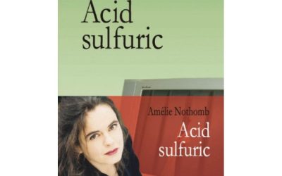 Recenzie „Acid sulfuric” de Amelie Nothomb