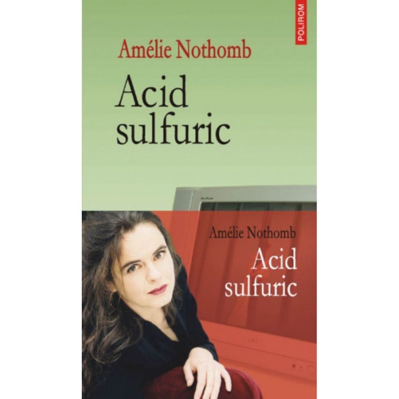 Recenzie "Acid sulfuric" de Amelie Nothomb