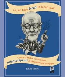 Recenzie „Ce-ar face Freud în locul tău?” de Sarah Tomley
