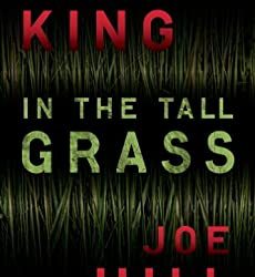 Recenzie „In the Tall Grass” de Stephen King și Joe Hill