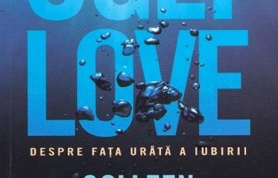 Recenzie ”Ugly Love. Despre fata urata a iubirii ” de Colleen Hoover