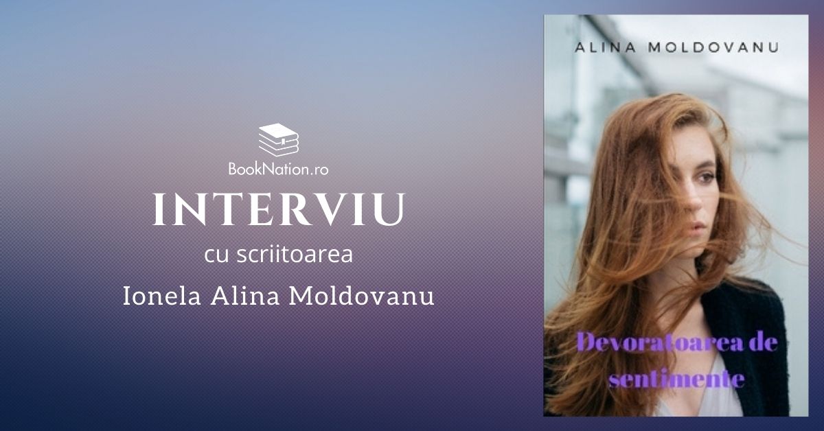 Interviu cu Ionela Alina Moldovanu, autoarea cărții ”Devoratoarea de sentimente”