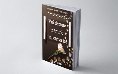 Interviu cu Adriana Elena Dumitrescu, autoarea cărții ”Voi depune mărturie împotriva ta!”