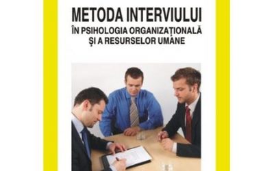 Recenzie „Metoda interviului în psihologia organizațională și a resurselor umane” de Mihaela Chraif și Mihai Aniței