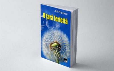 Interviu cu Adi Popescu, autorul cărții ”O țară fericită”