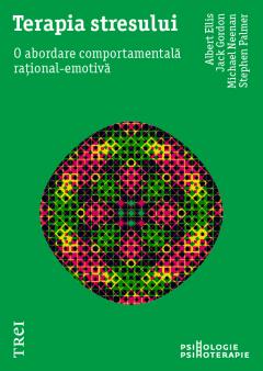 Recenzie "Terapia stresului - O abordare comportamentală rațional-emotivă" de Albert Ellis, Jack Gordon, Michael Neenan și Stephen Palmer