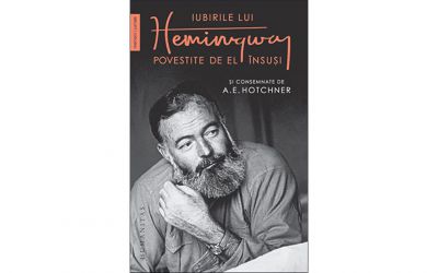 Recenzie „Iubirile lui Hemingway povestite de el însuși” de A.E. Hotchner