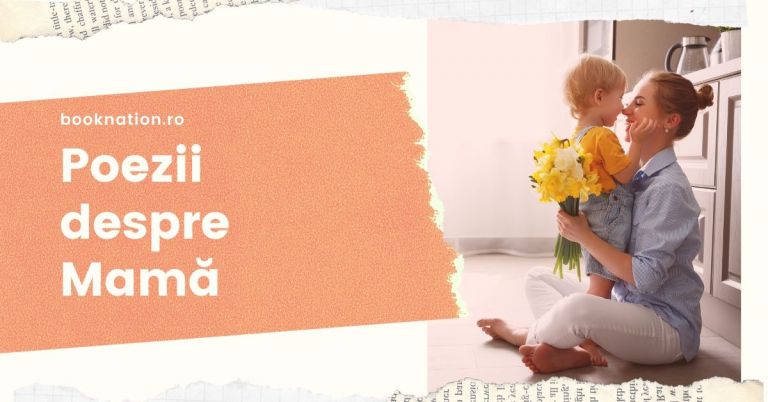 77 Poezii despre Mamă – cele mai frumoase poezii pentru mama ta