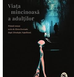 Recenzie ”Viața mincinoasă a adulților” de Elena Ferrante