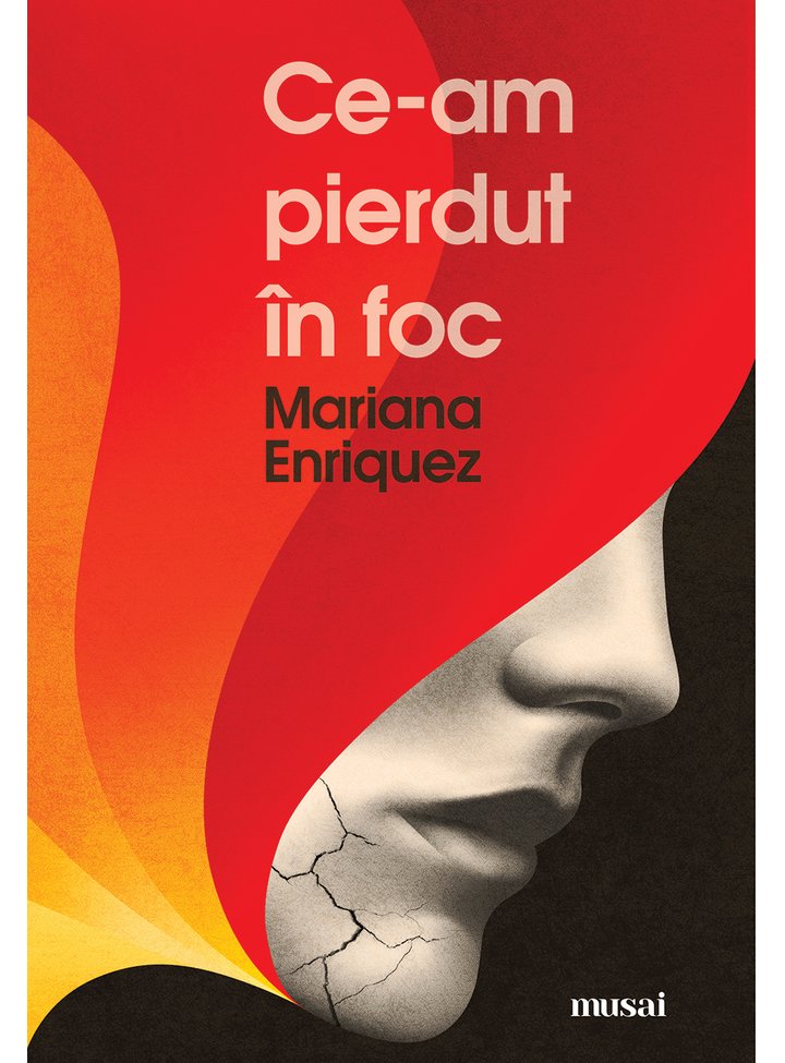 Ce-am pierdut în foc de Mariana Enriquez