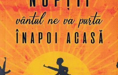 Recenzie ”La adăpostul nopții vântul ne va purta înapoi acasă” de Majok Tulba