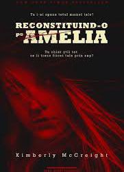 „Reconstituind-o pe Amelia” de Kimberly McCreight