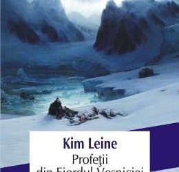 Recenzie ”Profeții din Fiordul Veșniciei” de Kim Leine