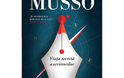 Recenzie ”Viața secretă a scriitorilor” de Guillaume Musso