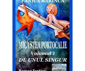 Recenzie ”Mica stea portocalie – Volumul I – De unul singur” de Fănica Rarinca