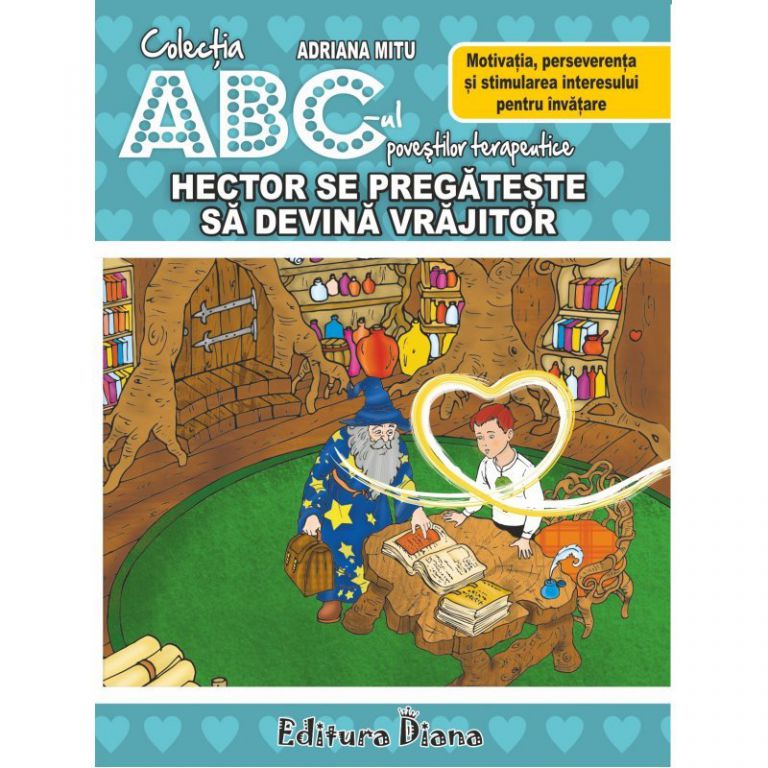 Recenzie „Hector se pregătește să devină vrăjitor – Motivația, perseverența și stimularea interesului pentru învățare” de Adriana Mitu