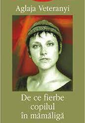 Recenzie „De ce fierbe copilul în mămăligă”