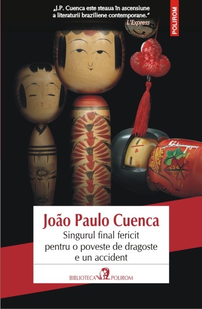 Recenzie ”Singurul final fericit pentru o poveste de dragoste e un accident” de João Paulo Cuenca
