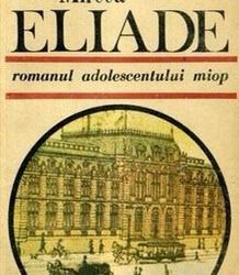 Recenzie „Romanul adolescentului miop” de Mircea Eliade