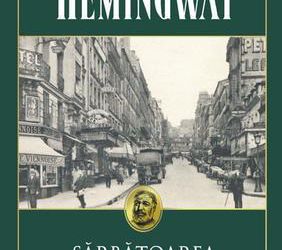 Recenzie ”Sărbătoarea continuă” de Ernest Hemingway