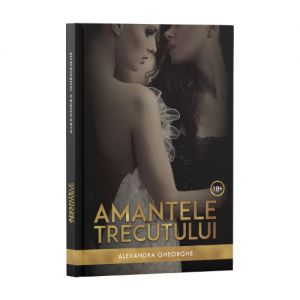 AMANTELE TRECUTULUI - VOL. 1