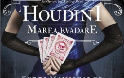 Recenzie „Houdini. Marea evadare (vol. 3 din seria Anchetele lui Audrey Rose)” de Kerri Maniscalco