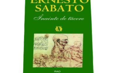 Recenzie „Înainte de tăcere” de Ernesto Sabato