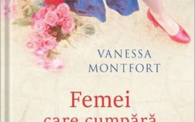 Recenzie ”Femei care cumpără flori” de Vanessa Montfort