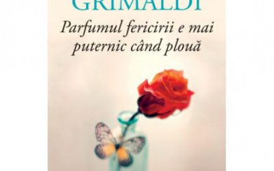 Recenzie ”Parfumul fericirii e mai puternic când plouă” de Virginie Grimaldi