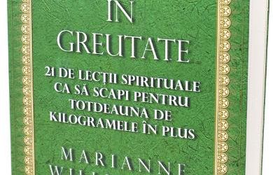 Recenzie „Curs de pierdere in greutate. 21 de lectii spirituale ca sa scapi pentru totdeauna de kilogramele in plus” de Marianne Williamson